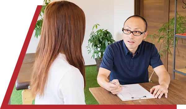 お話を伺い原因を理解し説明に納得頂いた上で施術します